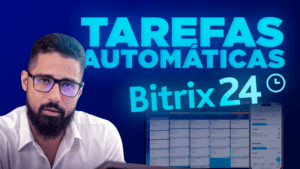 thumbnail tarefas automáticas dentro do bitrix 24